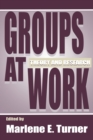 Image for Groups at Work : Theory and Research