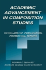 Image for Academic Advancement in Composition Studies : Scholarship, Publication, Promotion, Tenure