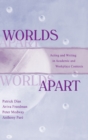 Image for Worlds Apart : Acting and Writing in Academic and Workplace Contexts
