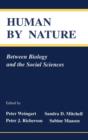 Image for Human By Nature : Between Biology and the Social Sciences