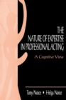 Image for The Nature of Expertise in Professional Acting : A Cognitive View