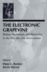 Image for The Electronic Grapevine : Rumor, Reputation, and Reporting in the New On-line Environment
