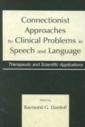 Image for Connectionist Approaches To Clinical Problems in Speech and Language