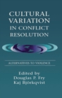 Image for Cultural Variation in Conflict Resolution : Alternatives To Violence