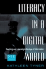 Image for Literacy in a Digital World : Teaching and Learning in the Age of Information