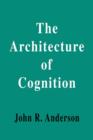 Image for The Architecture of Cognition