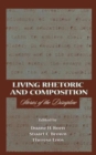 Image for Living Rhetoric and Composition