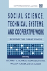 Image for Social Science, Technical Systems, and Cooperative Work : Beyond the Great Divide