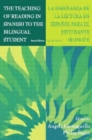 Image for The Teaching of Reading in Spanish to the Bilingual Student: La Ensenanza de la Lectura en Espanol Para El Estudiante Bilingue