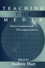 Image for Teaching the Media : International Perspectives