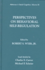 Image for Perspectives on Behavioral Self-Regulation : Advances in Social Cognition, Volume XII