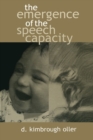 Image for The Emergence of the Speech Capacity