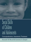 Image for Social Skills of Children and Adolescents : Conceptualization, Assessment, Treatment