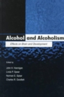 Image for Alcohol and Alcoholism : Effects on Brain and Development