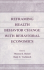 Image for Reframing Health Behavior Change With Behavioral Economics
