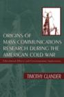 Image for Origins of Mass Communications Research During the American Cold War