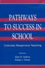 Image for Pathways To Success in School : Culturally Responsive Teaching