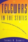 Image for Telewars in the States : Telecommunications Issues in A New Era of Competition