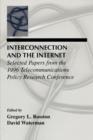Image for Interconnection and the Internet : Selected Papers From the 1996 Telecommunications Policy Research Conference