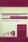 Image for Shared Cognition in Organizations