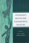 Image for A Psychologist&#39;s Proactive Guide to Managed Mental Health Care