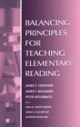 Image for Balancing Principles for Teaching Elementary Reading