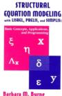 Image for Structural Equation Modeling With Lisrel, Prelis, and Simplis : Basic Concepts, Applications, and Programming