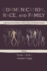Image for Communication, Race, and Family