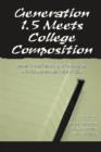 Image for Generation 1.5 Meets College Composition : Issues in the Teaching of Writing To U.S.-Educated Learners of ESL