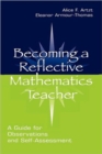 Image for Becoming A Reflective Mathematics Teacher : A Guide for Observations and Self-assessment
