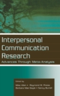 Image for Interpersonal Communication Research : Advances Through Meta-analysis