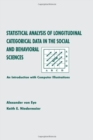 Image for Statistical Analysis of Longitudinal Categorical Data in the Social and Behavioral Sciences : An introduction With Computer Illustrations