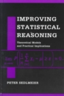 Image for Improving Statistical Reasoning : Theoretical Models and Practical Implications
