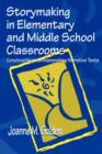 Image for Storymaking in Elementary and Middle School Classrooms