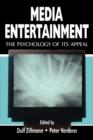 Image for Media Entertainment : The Psychology of Its Appeal