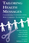 Image for Tailoring Health Messages : Customizing Communication With Computer Technology