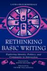 Image for Rethinking Basic Writing : Exploring Identity, Politics, and Community in interaction
