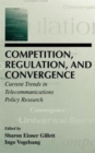 Image for Competition, Regulation, and Convergence : Current Trends in Telecommunications Policy Research