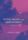 Image for Dying, Death, and Bereavement