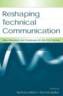 Image for Reshaping technical communication  : new directions and challenges for the 21st century