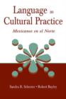 Image for Language as cultural practice  : Mexicanos en el Norte