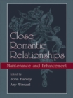 Image for Close Romantic Relationships : Maintenance and Enhancement