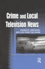 Image for Crime and Local Television News