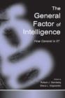 Image for The General Factor of Intelligence : How General Is It?
