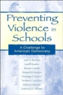 Image for Preventing Violence in Schools : A Challenge To American Democracy