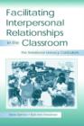 Image for Facilitating interpersonal Relationships in the Classroom