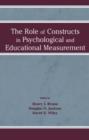 Image for The Role of Constructs in Psychological and Educational Measurement