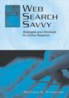Image for Web search Savvy  : strategies and shortcuts for online research