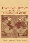 Image for Teaching History for the Common Good