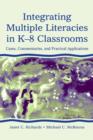 Image for Integrating multiple literacies in K-8 classrooms  : cases, commentaries and practical applications